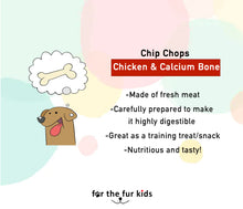 Load image into Gallery viewer, Dog Treats: Chip Chops Chicken and Calcium Bone (70 grams)