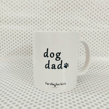 Load image into Gallery viewer, Coffee Mugs - Dog Dad Mug