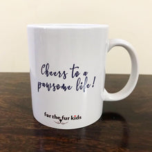 Load image into Gallery viewer, Coffee Mug - Pawsome Life