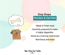 Load image into Gallery viewer, Dog Treats: Chip Chops Chicken &amp; Cod Roll (70 grams)