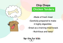 Load image into Gallery viewer, Dog Treats: Chip Chops Chicken Tenders (70 grams)