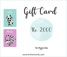 Load image into Gallery viewer, For The Fur Kids Gift Card